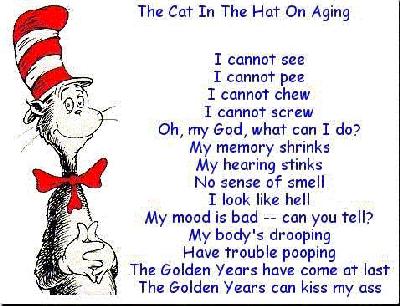 The Golden years can kiss my arse